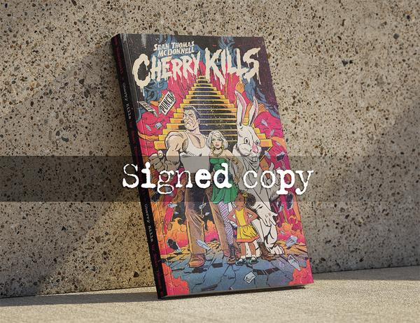 Cover of Cherry Kills signed paperback by Sean Thomas McDonnell, a metaphysical fiction novella with 90s punk aesthetic and dark imagery